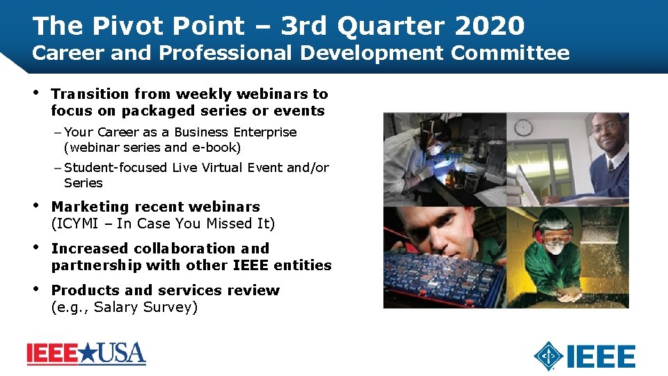 The Pivot Point – 3 rd Quarter 2020 Career and Professional Development Committee •