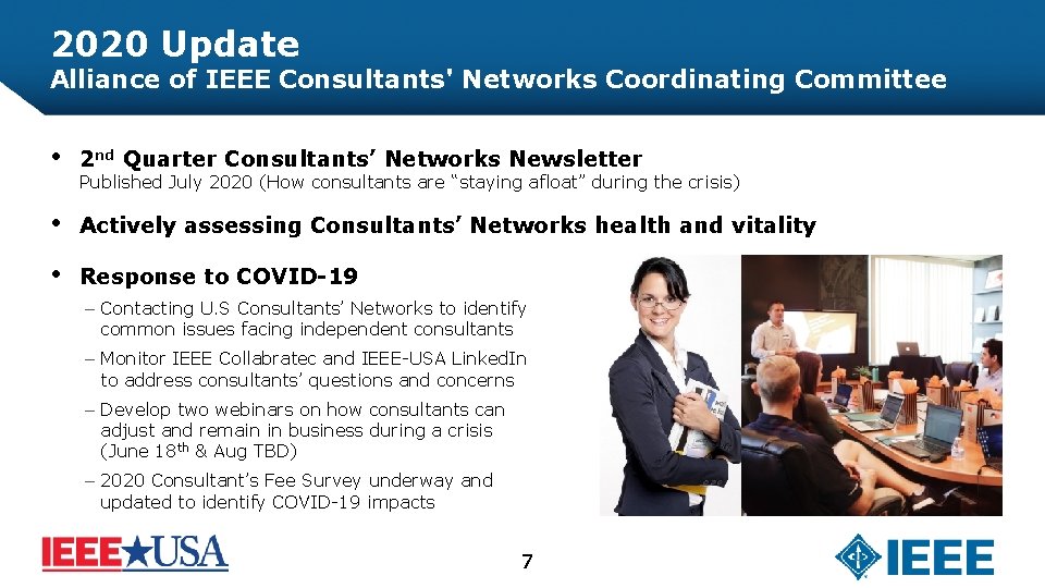 2020 Update Alliance of IEEE Consultants' Networks Coordinating Committee • 2 nd Quarter Consultants’