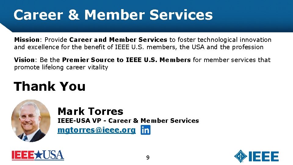 Career & Member Services Mission: Provide Career and Member Services to foster technological innovation