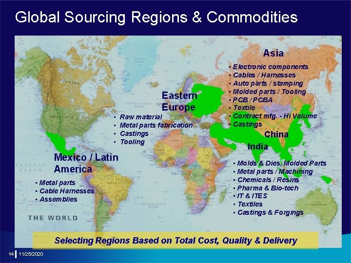 Global Sourcing Regions & Commodities Asia Eastern Europe • • Mexico / Latin America