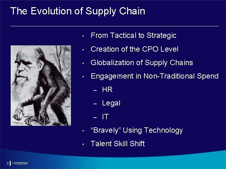 The Evolution of Supply Chain 2 11/25/2020 • From Tactical to Strategic • Creation