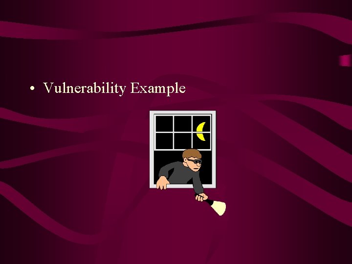  • Vulnerability Example 