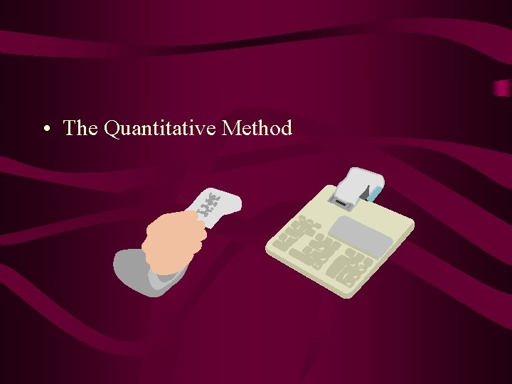  • The Quantitative Method 