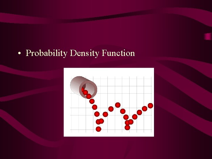  • Probability Density Function 