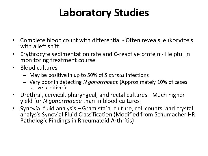 Laboratory Studies • Complete blood count with differential - Often reveals leukocytosis with a