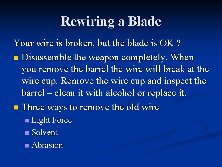 Rewiring a Blade Your wire is broken, but the blade is OK ? n