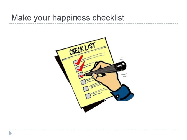 Make your happiness checklist 