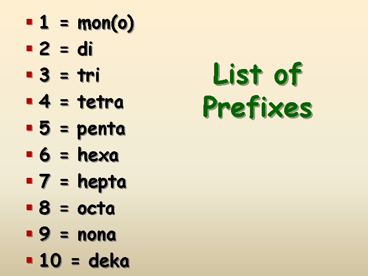 § 1 = mon(o) § 2 = di § 3 = tri § 4 § 1 = mon(o) § 2 = di § 3 = tri § 4