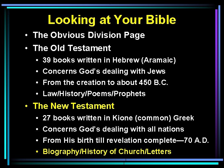 Looking at Your Bible • The Obvious Division Page • The Old Testament •