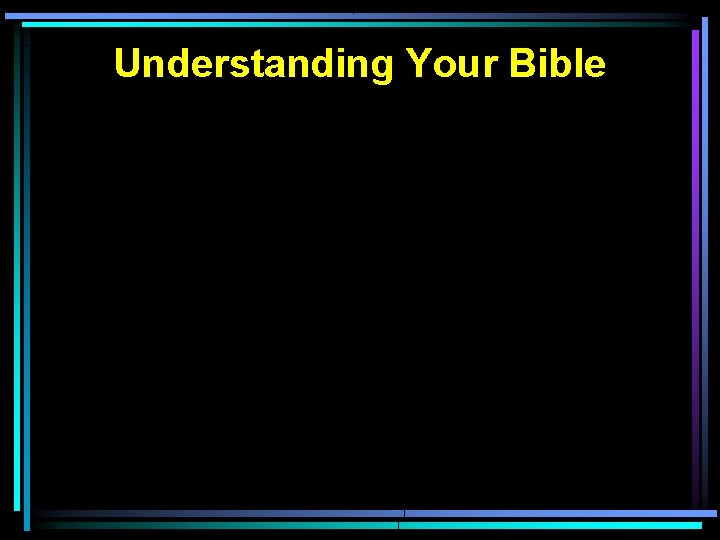 Understanding Your Bible 