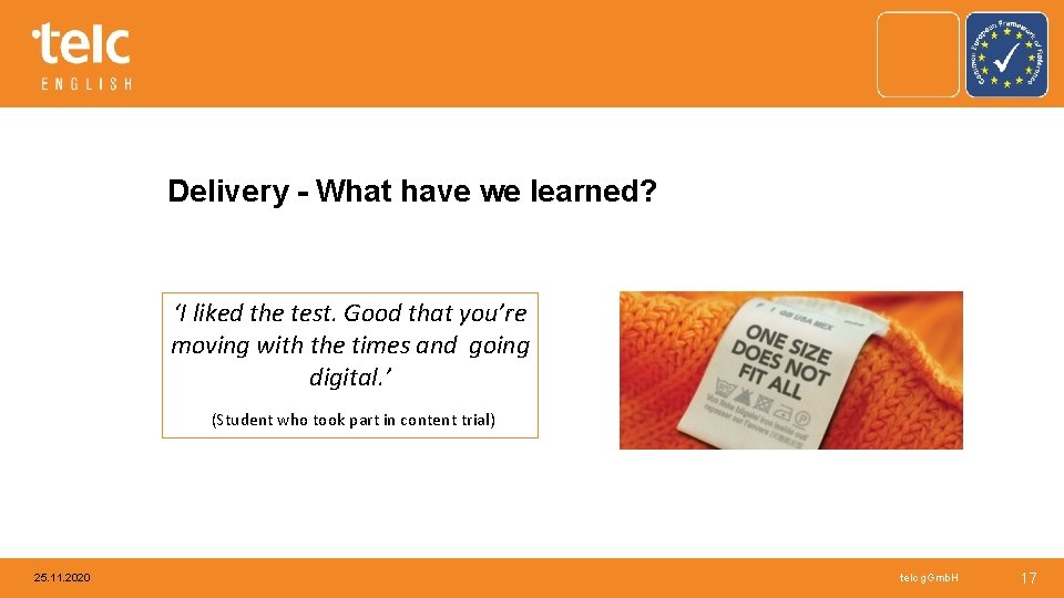 Delivery - What have we learned? ‘I liked the test. Good that you’re moving