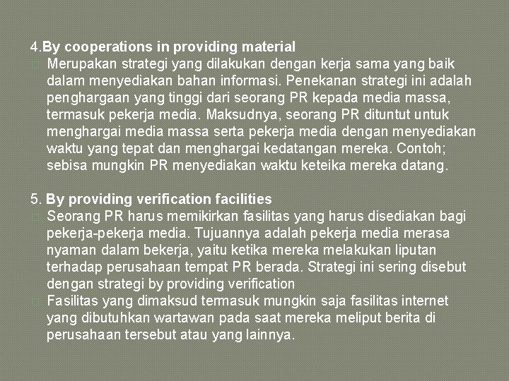 4. By cooperations in providing material � Merupakan strategi yang dilakukan dengan kerja sama 4. By cooperations in providing material � Merupakan strategi yang dilakukan dengan kerja sama