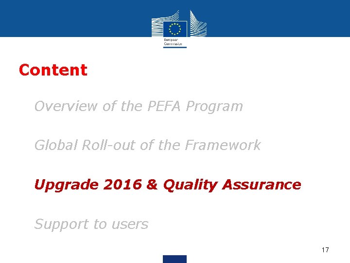 Content • Overview of the PEFA Program • Global Roll-out of the Framework •