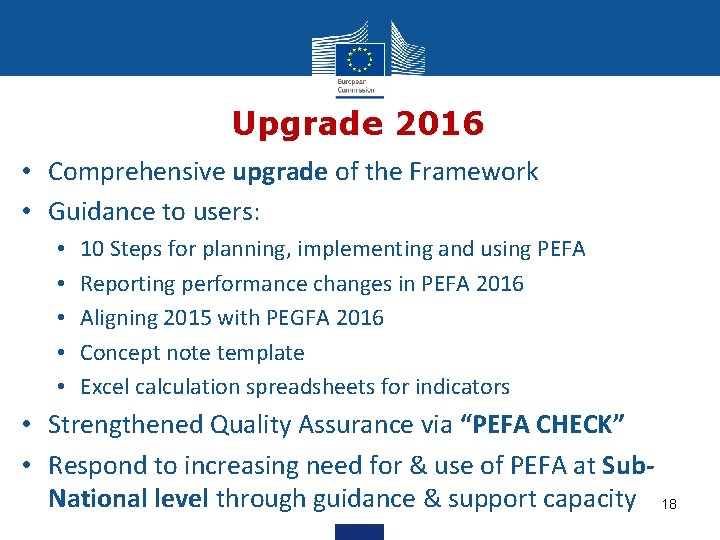 Upgrade 2016 • Comprehensive upgrade of the Framework • Guidance to users: • •