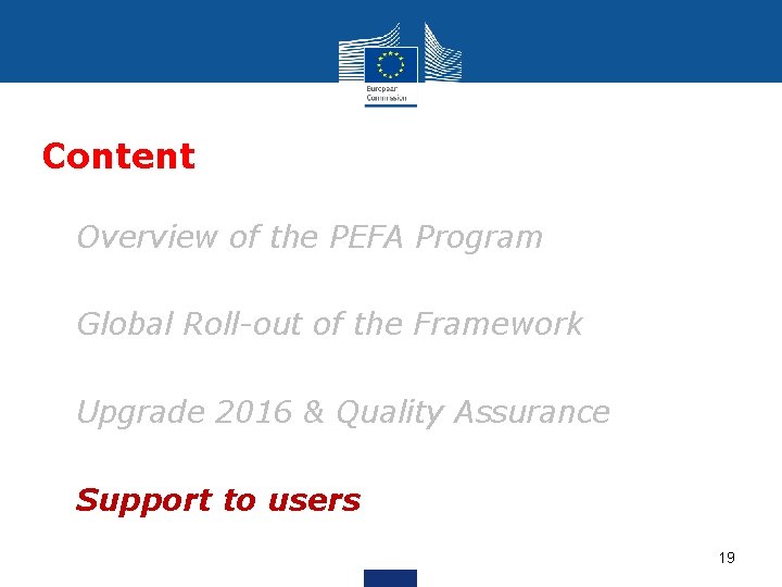 Content • Overview of the PEFA Program • Global Roll-out of the Framework •