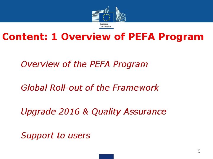Content: 1 Overview of PEFA Program • Overview of the PEFA Program • Global