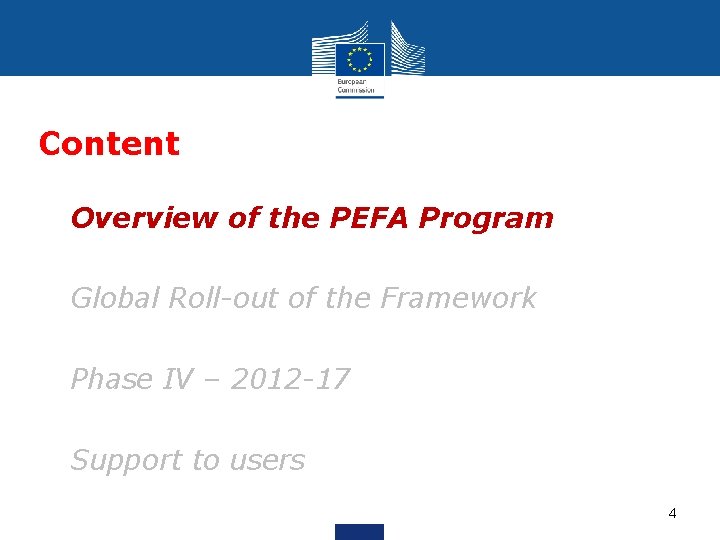 Content • Overview of the PEFA Program • Global Roll-out of the Framework •