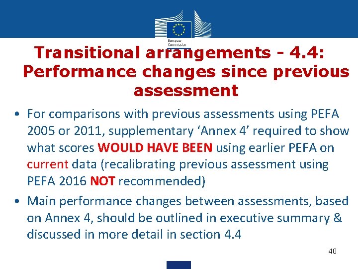 Transitional arrangements - 4. 4: Performance changes since previous assessment • For comparisons with