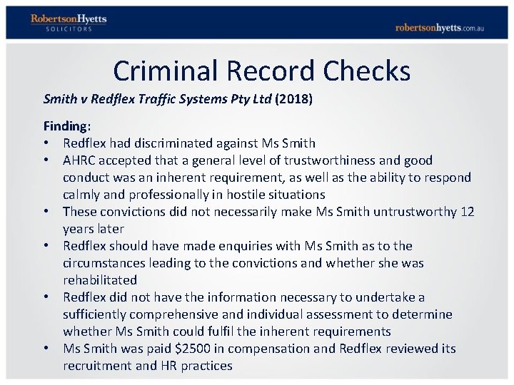 Criminal Record Checks Smith v Redflex Traffic Systems Pty Ltd (2018) Finding: • Redflex