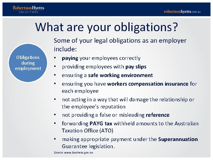 What are your obligations? Some of your legal obligations as an employer include: Obligations