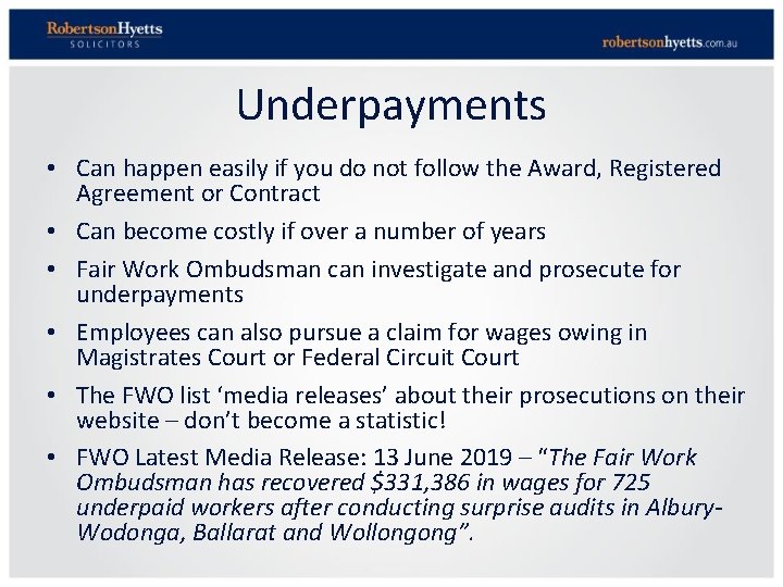 Underpayments • Can happen easily if you do not follow the Award, Registered Agreement