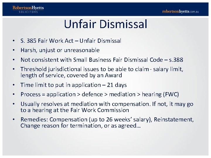 Unfair Dismissal • • S. 385 Fair Work Act – Unfair Dismissal Harsh, unjust