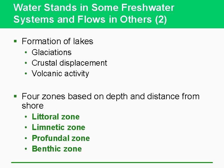 Water Stands in Some Freshwater Systems and Flows in Others (2) § Formation of