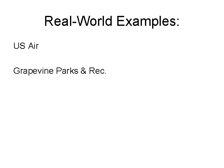 Real-World Examples: US Air Grapevine Parks & Rec. 