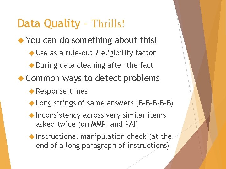 Data Quality – Thrills! You can do something about this! Use as a rule-out