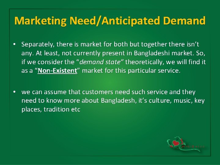 Marketing Need/Anticipated Demand • Separately, there is market for both but togethere isn’t any.