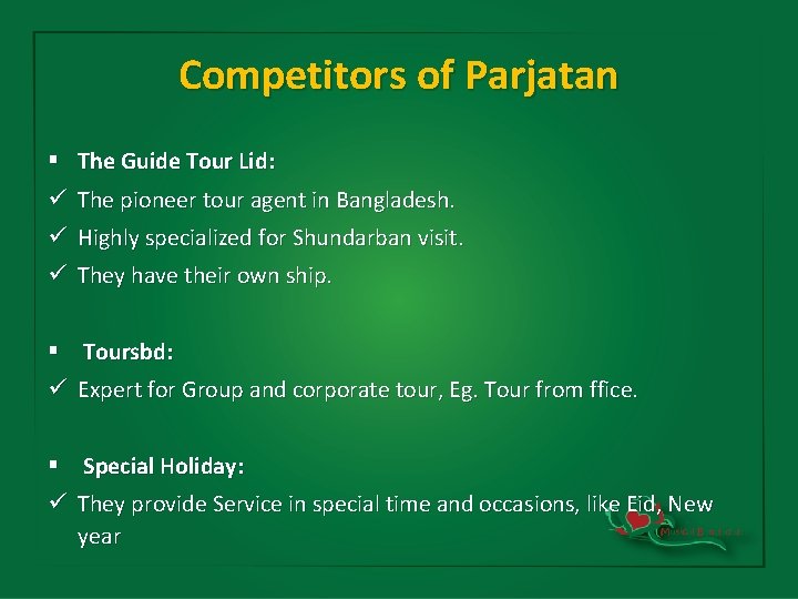 Competitors of Parjatan § The Guide Tour Lid: ü The pioneer tour agent in