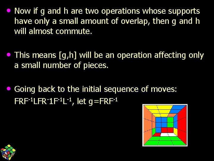  • Now if g and h are two operations whose supports have only