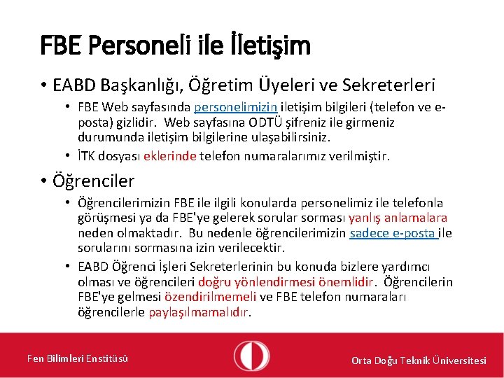 FBE Personeli ile İletişim • EABD Başkanlığı, Öğretim Üyeleri ve Sekreterleri • FBE Web