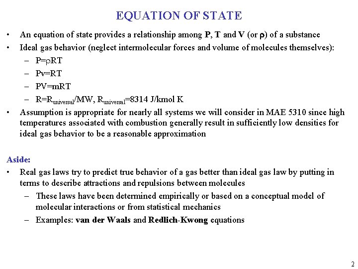 EQUATION OF STATE • • • An equation of state provides a relationship among