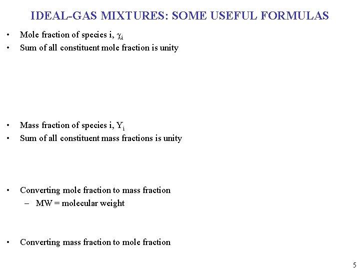 IDEAL-GAS MIXTURES: SOME USEFUL FORMULAS • • Mole fraction of species i, ci Sum