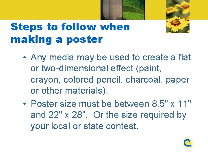 Steps to follow when making a poster • Any media may be used to