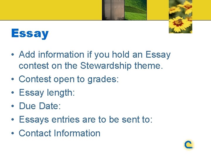 Essay • Add information if you hold an Essay contest on the Stewardship theme.