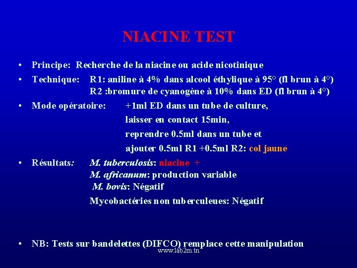 NIACINE TEST • Principe: Recherche de la niacine ou acide nicotinique • Technique: R