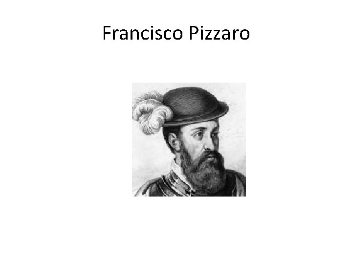 Francisco Pizzaro 