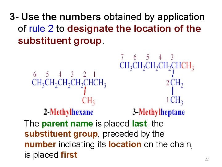 3 - Use the numbers obtained by application of rule 2 to designate the 3 - Use the numbers obtained by application of rule 2 to designate the