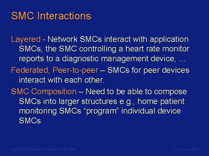 SMC Interactions Layered - Network SMCs interact with application SMCs, the SMC controlling a
