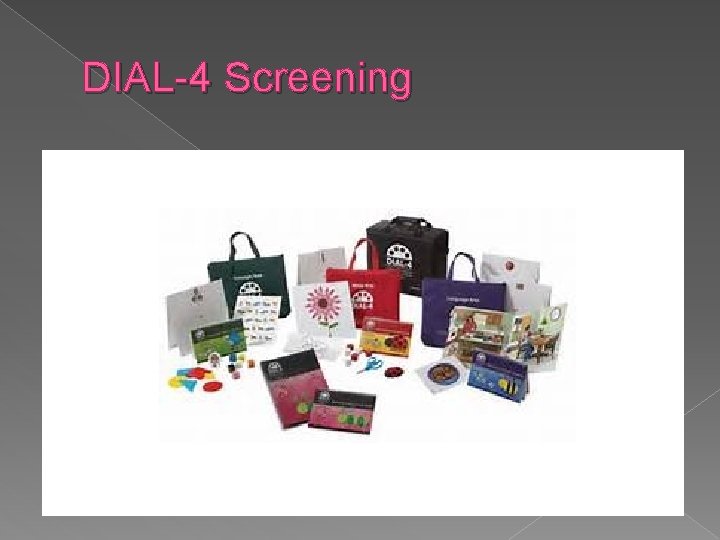 DIAL-4 Screening 