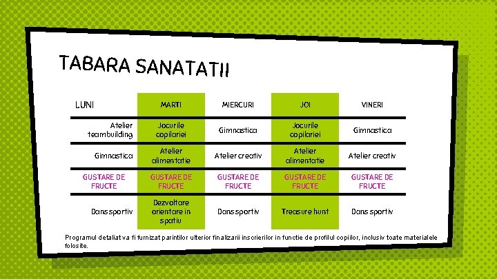 TABARA SANATATII LUNI Atelier teambuilding Gimnastica GUSTARE DE FRUCTE Dans sportiv MARTI MIERCURI JOI