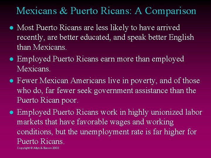 Mexicans & Puerto Ricans: A Comparison Most Puerto Ricans are less likely to have