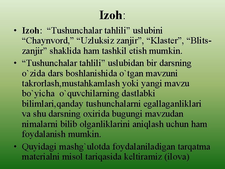 Izoh: • Izoh: “Tushunchalar tahlili” uslubini “Chaynvord, ” “Uzluksiz zanjir”, “Klaster”, “Blitszanjir” shaklida ham