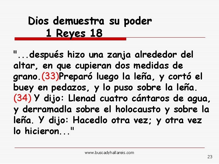 Dios demuestra su poder 1 Reyes 18 ". . . después hizo una zanja
