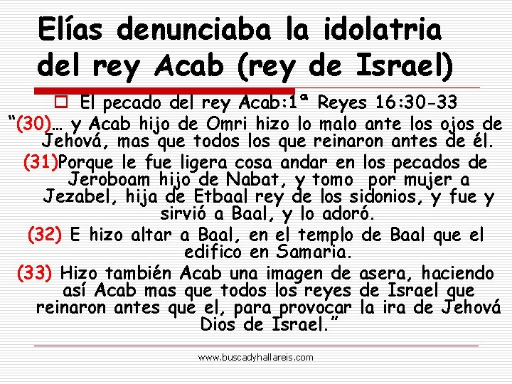 Elías denunciaba la idolatria del rey Acab (rey de Israel) o El pecado del