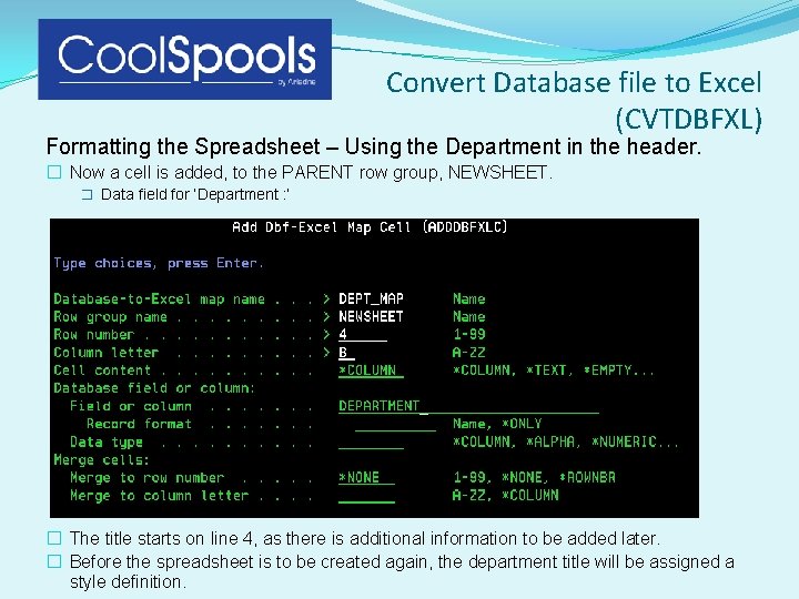 Convert Database file to Excel (CVTDBFXL) Formatting the Spreadsheet – Using the Department in Convert Database file to Excel (CVTDBFXL) Formatting the Spreadsheet – Using the Department in