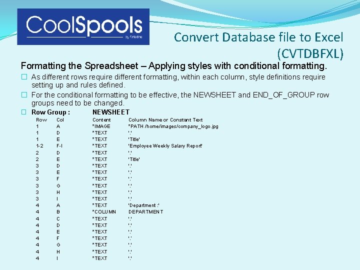 Convert Database file to Excel (CVTDBFXL) Formatting the Spreadsheet – Applying styles with conditional Convert Database file to Excel (CVTDBFXL) Formatting the Spreadsheet – Applying styles with conditional