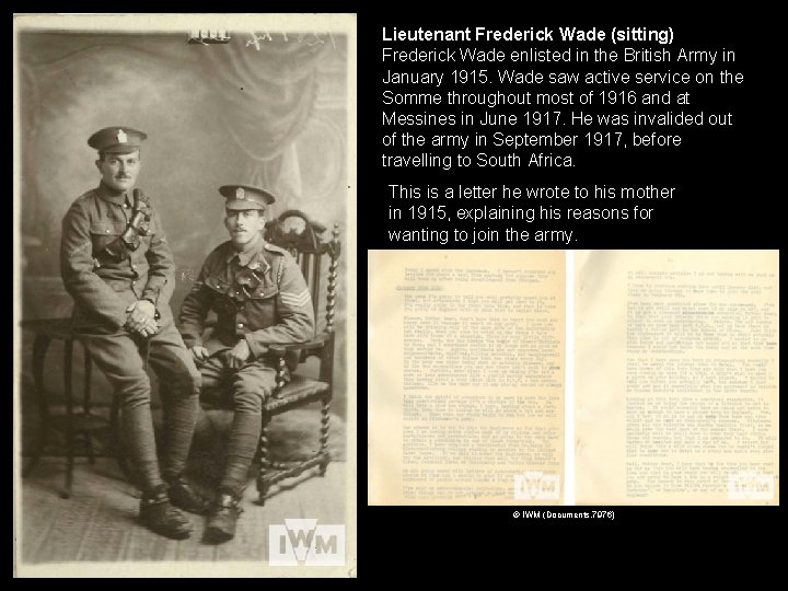 Lieutenant Frederick Wade (sitting) Frederick Wade enlisted in the British Army in January 1915.